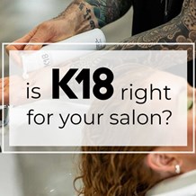 Is K18 Right for Your Salon?