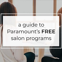 A Guide to Paramount's FREE Salon Programs