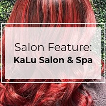 Salon Feature: KaLu Salon and Spa