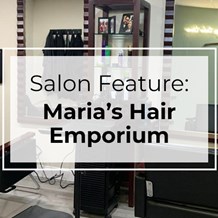 Salon Feature: Maria's Hair Emporium