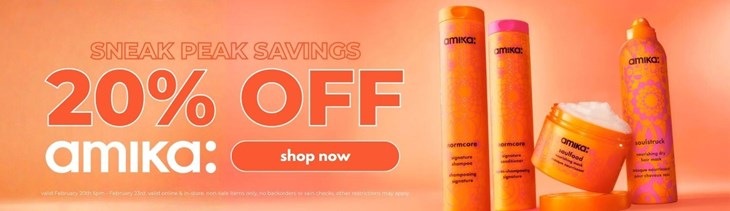 amika: 20% Off Sale (2/20 -2/22)