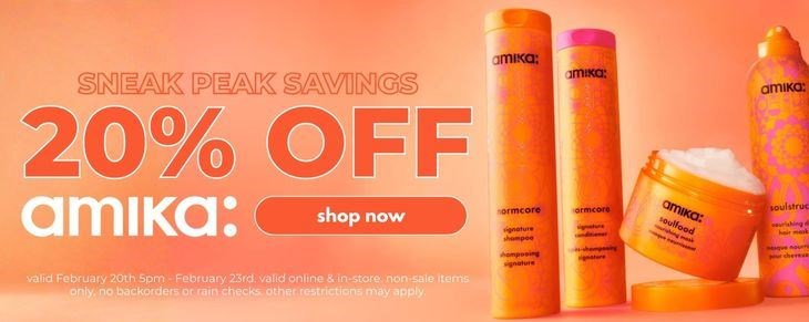 amika: 20% Off Sale (2/20 -2/22)
