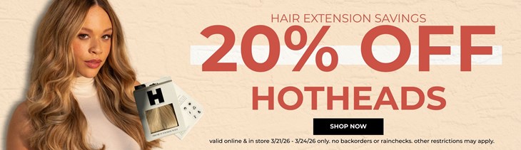 Hot Heads 20% Off (3/21-3/24)