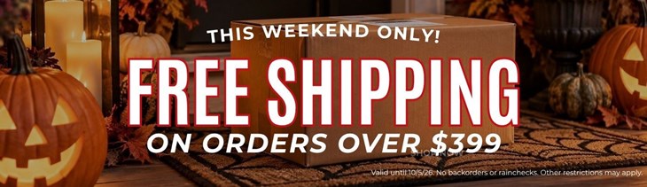 Free Shipping On Orders Over $399 (10/2-10/5)